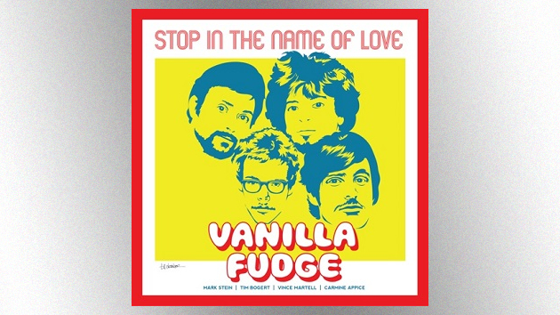 Vanilla Fudge to release cover of Supremes hit “Stop! In the Name of Love” next month; lines up US shows