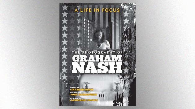 Deja View: Graham Nash to publish new photo book, A Life in Focus, in November